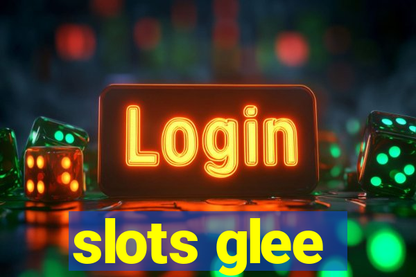 slots glee